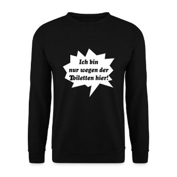 Ich bin nur wegen der Toiletten hier! - Unisex Pullover - Schwarz - Vorne - Alina (178cm) & Michal (187cm)