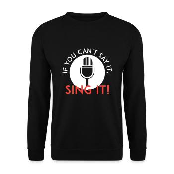 Sing it - Unisex Sweatshirt - black - Front - Alina (178cm) & Michal (187cm)