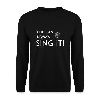 Sing it - Unisex Sweatshirt - black - Front - Alina (178cm) & Michal (187cm)