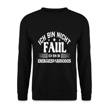 Ich bin nicht faul Lustige Sprüche - Unisex Pullover - Schwarz - Vorne - Alina (178cm) & Michal (187cm)