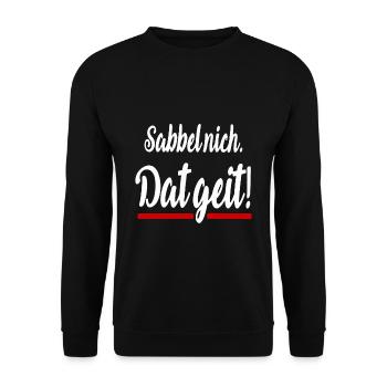 Sabbel nich dat geit Plattdeutsch lustige Sprüche - Unisex Pullover - Schwarz - Vorne - Alina (178cm) & Michal (187cm)