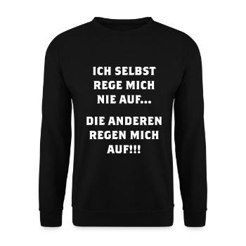 Ich selbst rege mich nie auf... Die anderen... - Unisex Pullover - Schwarz - Vorne - Alina (178cm) & Michal (187cm)