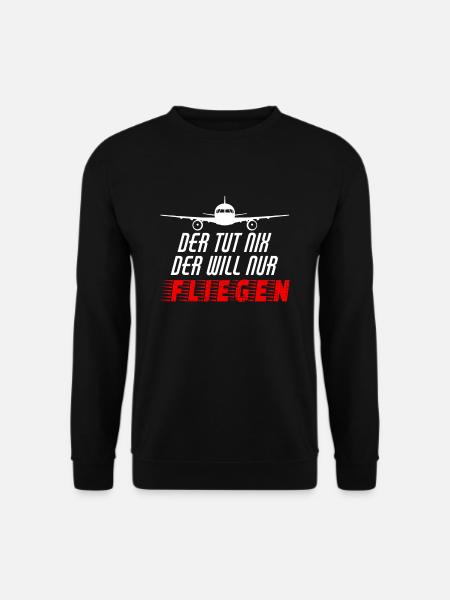 Der Tut Nix Der Will Nur Fliegen I Lustiges Pilot - Unisex Pullover - Schwarz