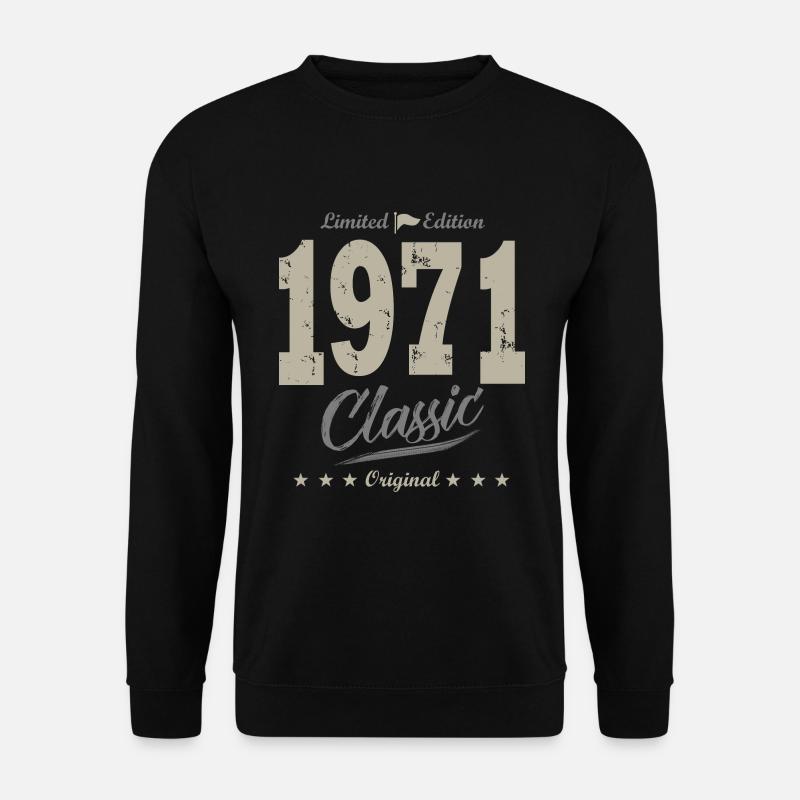anniversaire 52 ans 1971 année de naissance - Sweat-shirt Unisexe - noir