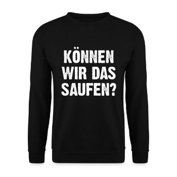 Können Wir Das Saufen? - Unisex Pullover - Schwarz - Vorne - Alina (178cm) & Michal (187cm)
