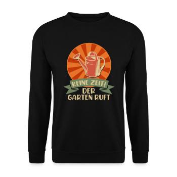 Keine Zeit der Garten ruft Gartenarbeit Spruch - Unisex Pullover - Schwarz - Vorne - Alina (178cm) & Michal (187cm)
