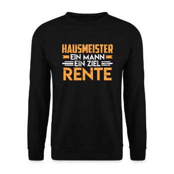 Hausmeister Spruch ein Mann ein Ziel Rente - Unisex Pullover - Schwarz - Vorne - Alina (178cm) & Michal (187cm)
