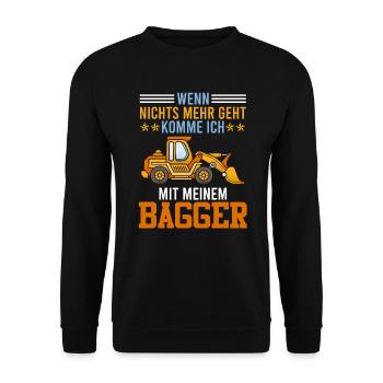 Wenn nichts mehr geht kommt mein Bagger Männer - Unisex Pullover - Schwarz - Vorne - Alina (178cm) & Michal (187cm)