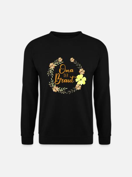 Oma der Braut Familiendesign Blumenkranz Rosen - Unisex Pullover - Schwarz