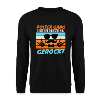 Junggesellenabschied Spruch Polterabend Poltergang - Unisex Pullover - Schwarz - Vorne - Alina (178cm) & Michal (187cm)