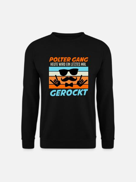 Junggesellenabschied Spruch Polterabend Poltergang - Unisex Pullover - Schwarz