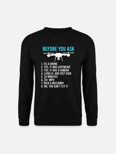 Before you ask drone information FPV pilots - Unisex Sweatshirt - black