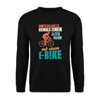 E-Bike Spruch alter Mann Geschenk Geburtstag Witz - Unisex Pullover - Schwarz - Vorne - Alina (178cm) & Michal (187cm)