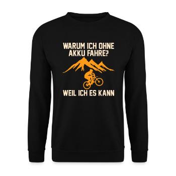 Mountainbike Fahrrad Spruch ohne Akku Anti E-Bike - Unisex Pullover - Schwarz - Vorne - Alina (178cm) & Michal (187cm)