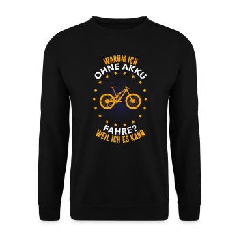 Fahrradfahren radfahren Fahrrad no Akku Spruch - Unisex Pullover - Schwarz - Vorne - Alina (178cm) & Michal (187cm)
