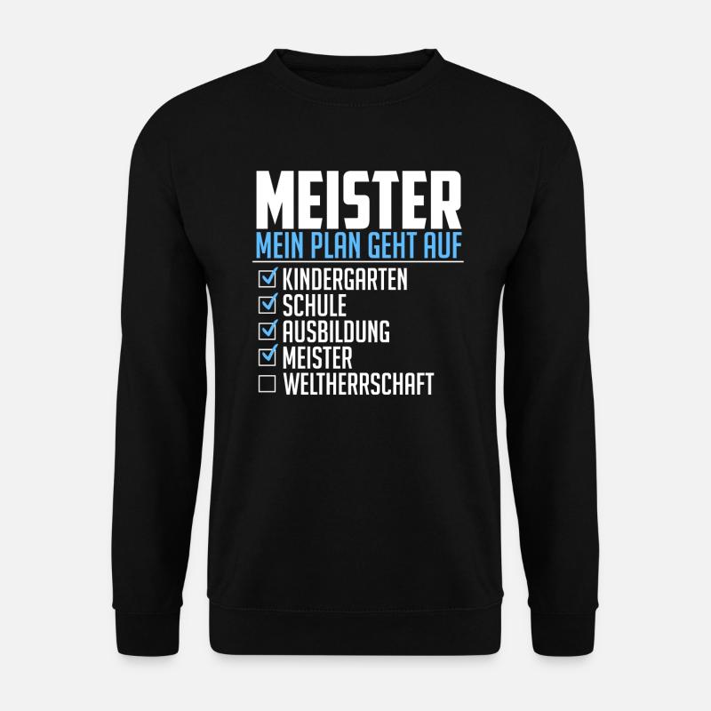 Meister Geschenk Weltherrschaft Plan geht auf - Unisex Pullover - Schwarz