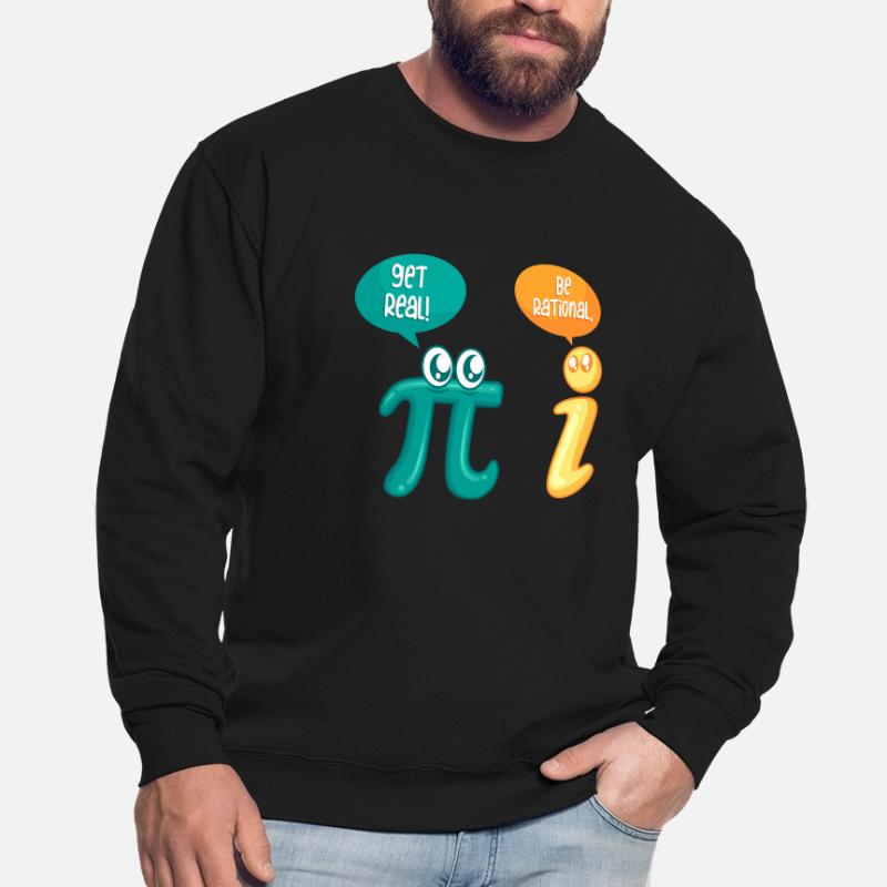 Math Joke Pi Get Real be rational Mathematician Unisex Sweatshirt