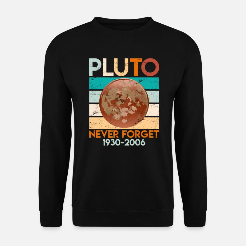 Pluton Never Forget 1930-2006 Planète naine - Sweat-shirt Unisexe - noir