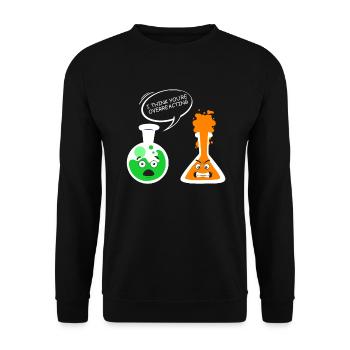 Chemistry teacher joke overreact chemistry - Unisex Sweatshirt - black - Front - Alina (178cm) & Michal (187cm)