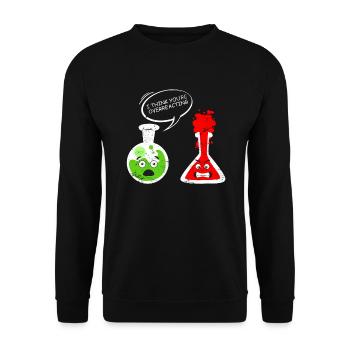 Chemistry Laboratory Technicians Joke Overreact Laboratory - Unisex Sweatshirt - black - Front - Alina (178cm) & Michal (187cm)