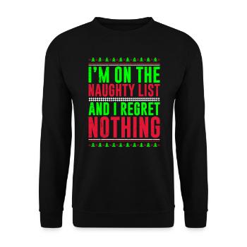 I'm on the Naughty list and regret nothing - Unisex Sweatshirt - black - Front - Alina (178cm) & Michal (187cm)