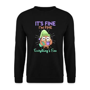Kaffee Eule It's Fine I'am Fine Everthing's Fine - Unisex Pullover - Schwarz - Vorne - Alina (178cm) & Michal (187cm)