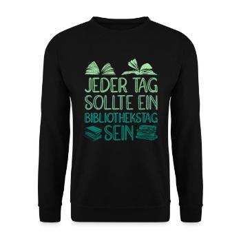 Every day should be a library day Books - Unisex Sweatshirt - black - Front - Alina (178cm) & Michal (187cm)