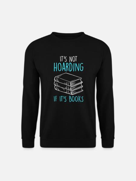 Es ist kein horten wenn es Bücher sind Bücher - Unisex Pullover - Schwarz