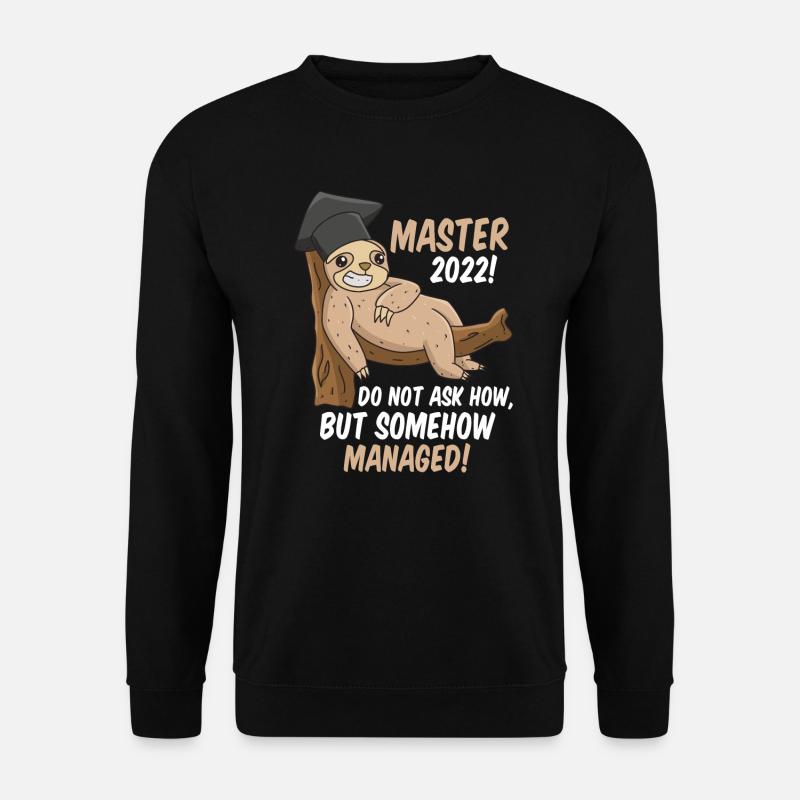 Master's degree somehow managed - Unisex Sweatshirt - black