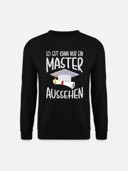 Nur ein Master kann so gut aussehen Master - Unisex Pullover - Schwarz