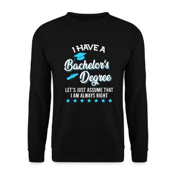 I have a bachelor's degree and always law - Unisex Sweatshirt - black - Front - Alina (178cm) & Michal (187cm)