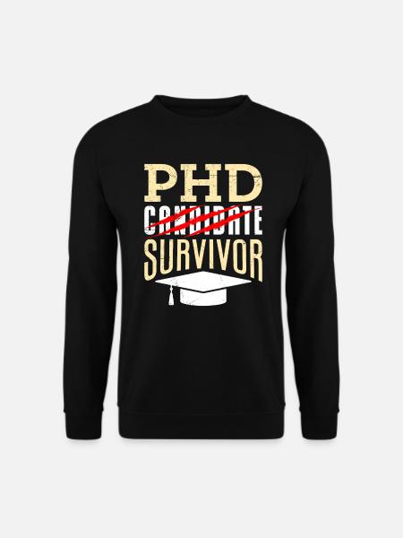 phd Tesi di dottorato sopravvissuta superato dottorato - Felpa unisex - nero