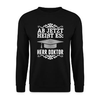 Es heißt Herr Doktor Promotion Doktorarbeit - Unisex Pullover - Schwarz - Vorne - Alina (178cm) & Michal (187cm)