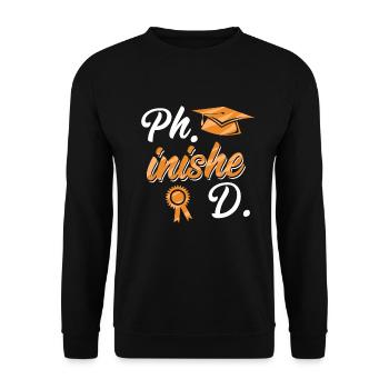 Phinished Doctorate Doctorate Doctoral Thesis - Unisex Sweatshirt - black - Front - Alina (178cm) & Michal (187cm)