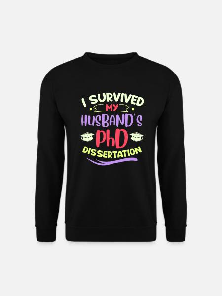 Husband's dissertation survived partners - Unisex Sweatshirt - black