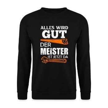 Alles wird gut der Meister ist jetzt da - Unisex Pullover - Schwarz - Vorne - Alina (178cm) & Michal (187cm)