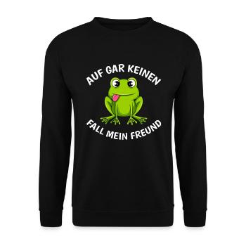 Auf gar keinen Fall mein Freund Nein Nö Nope - Unisex Pullover - Schwarz - Vorne - Alina (178cm) & Michal (187cm)