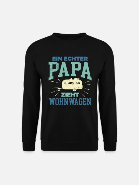 Ein echter Papa zieht Wohnwagen Camper Wohnwagen - Unisex Pullover - Schwarz