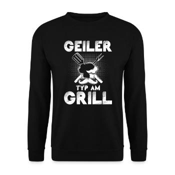 Geiler Typ am Grill Grillen Männer lustiges - Unisex Pullover - Schwarz - Vorne - Alina (178cm) & Michal (187cm)