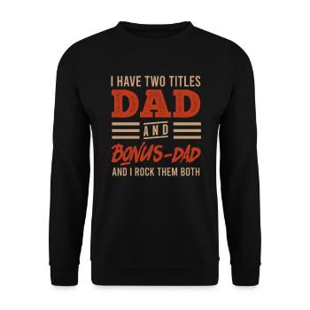 Dad and Bonus Papa Stepfather - Unisex Sweatshirt - black - Front - Alina (178cm) & Michal (187cm)