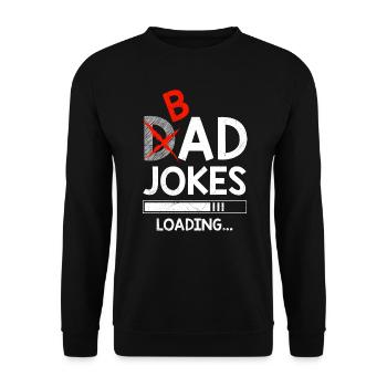 Dad Joke Bad Joke loading Papa Witze - Unisex Pullover - Schwarz - Vorne - Alina (178cm) & Michal (187cm)