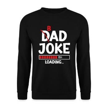 Bad Dad Joke Loading schlechte Papa Witze - Unisex Pullover - Schwarz - Vorne - Alina (178cm) & Michal (187cm)