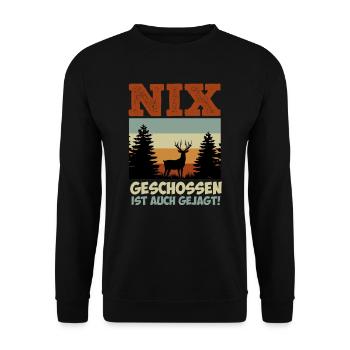 Nix geschossen ist auch gejagt Jagd Jäger - Unisex Pullover - Schwarz - Vorne - Alina (178cm) & Michal (187cm)