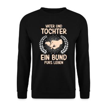 Vater und Tochter ein Bund fürs Leben Tochter Papa - Unisex Pullover - Schwarz - Vorne - Alina (178cm) & Michal (187cm)