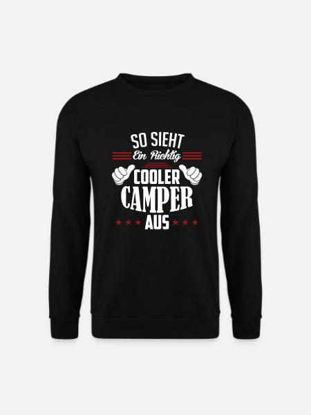 So sieht ein richtig cooler Camper aus Camping - Unisex Pullover - Schwarz