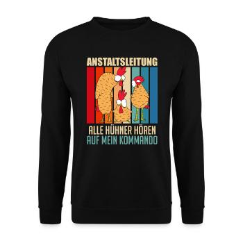 Anstaltsleitung alle Hühner auf mein Kommando - Unisex Pullover - Schwarz - Vorne - Alina (178cm) & Michal (187cm)