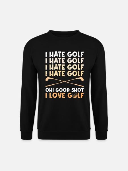 Lustiger Golf Spruch Ich hasse Golf ich liebe Golf - Unisex Pullover - Schwarz