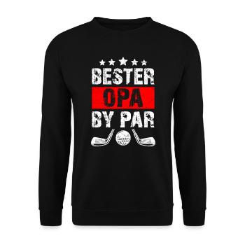 Golf Opa Best Opa by Par Golfspieler Golfer - Unisex Pullover - Schwarz - Vorne - Alina (178cm) & Michal (187cm)