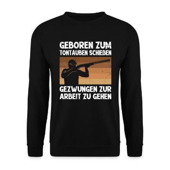 Geboren zum Tontaubenschießen - Unisex Pullover - Schwarz - Vorne - Alina (178cm) & Michal (187cm)