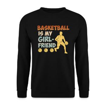 Basketball is my Girlfried Single Basketballer - Unisex Sweatshirt - black - Front - Alina (178cm) & Michal (187cm)